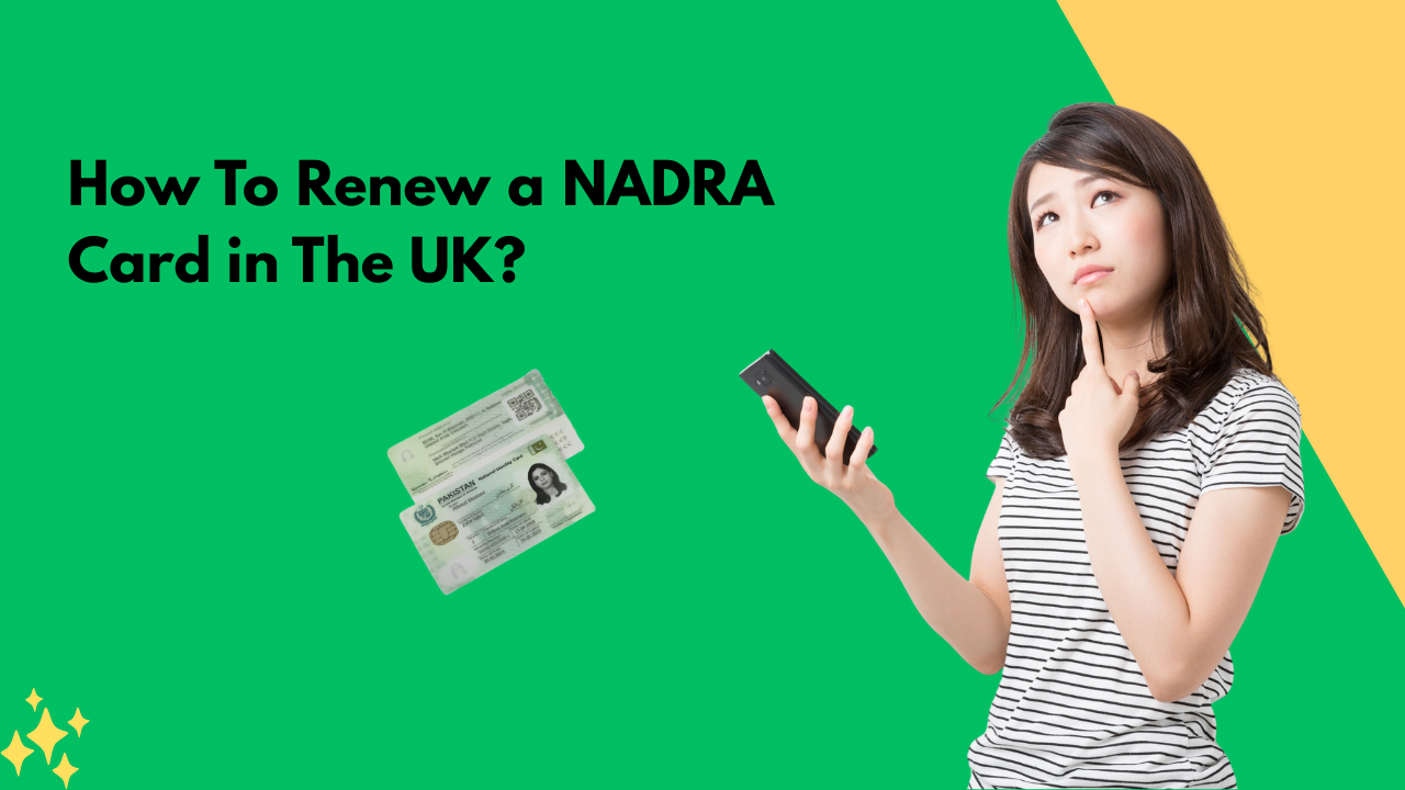 How To Renew a Nadra Card in The UK