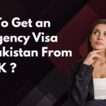 How to Get an Emergency Visa for Pakistan from the UK