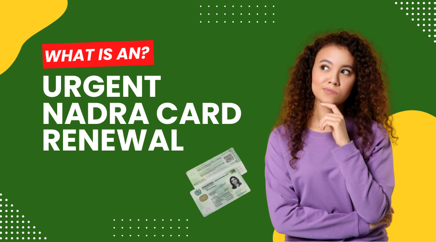 What Is NADRA Urgent ID Card Service?